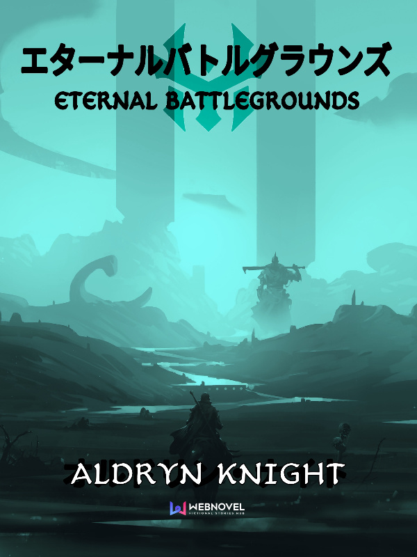 Eternal Battlegrounds (Reposted)