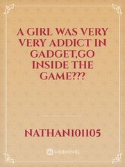 A Girl was very very addict in Gadget,go inside the game??? Book