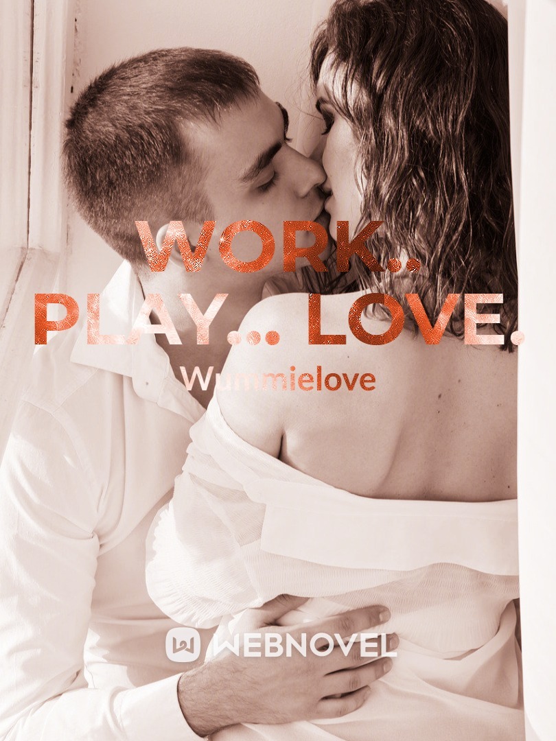Work.. Play... Love. Book