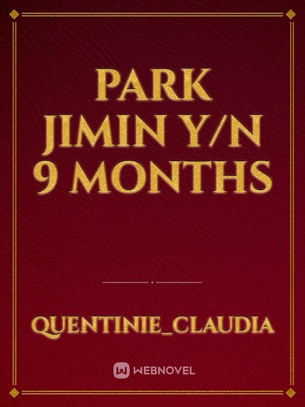 park jimin Y/N 9 months