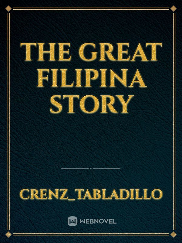 THE GREAT FILIPINA STORY