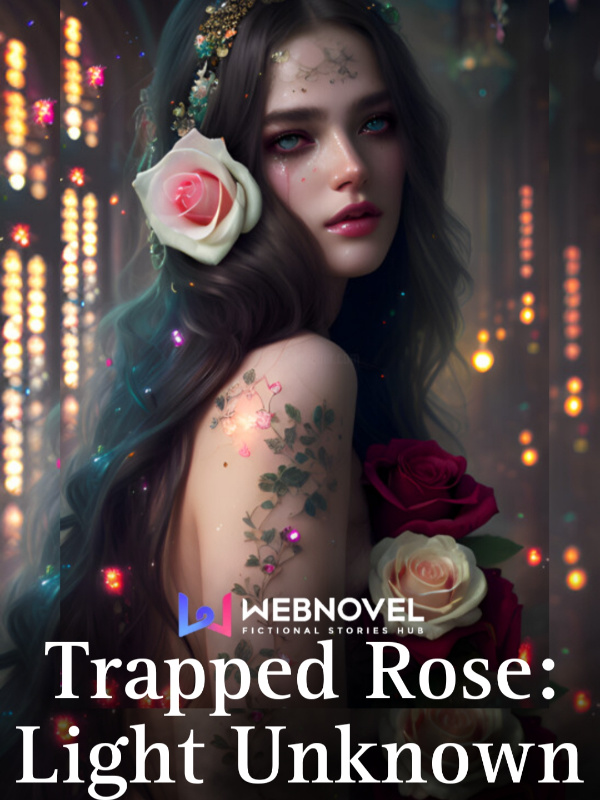 Trapped Rose: Light Unknown Book