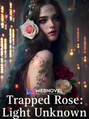 Trapped Rose: Light Unknown Book