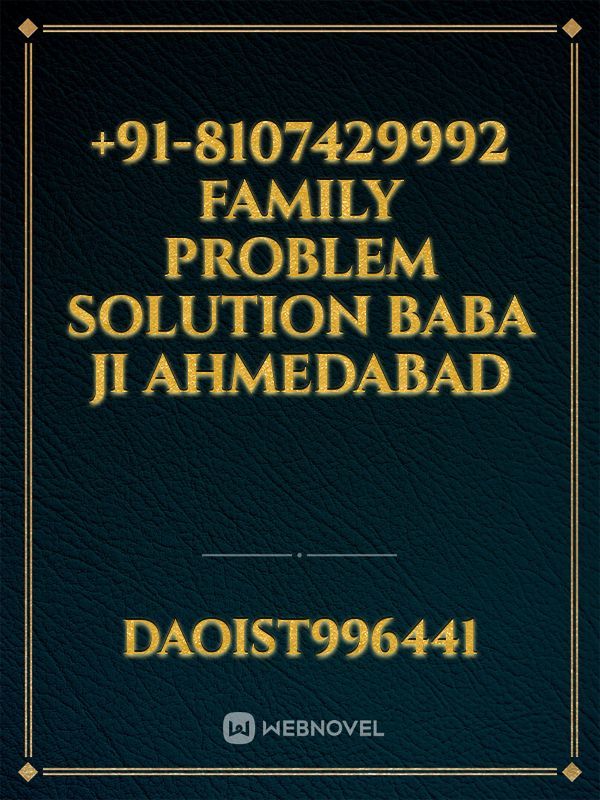 +91-8107429992 Family Problem Solution Baba Ji Ahmedabad