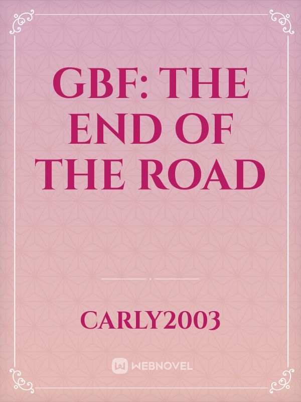GBF: The End Of The Road Book