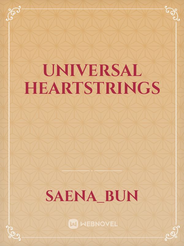 Universal Heartstrings
