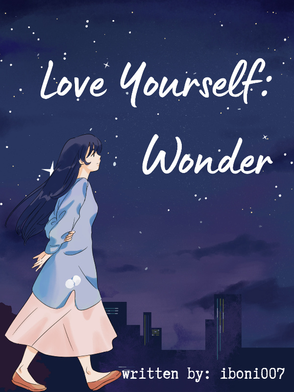 Love Yourself: Wonder (on going editing) Book