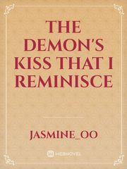 The Demon's Kiss that I Reminisce Book