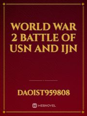 World War 2 Battle of USN and IJN Book