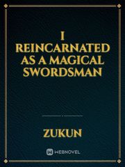 I Reincarnated as a Magical Swordsman Book