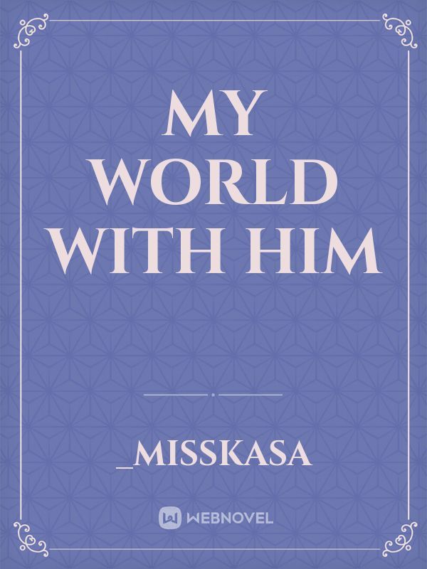 My World With Him Book