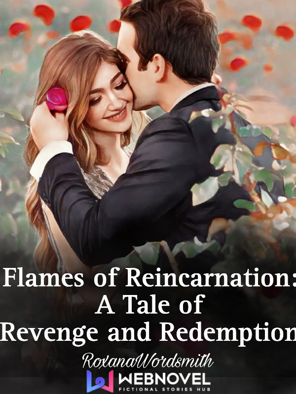 Flames of Reincarnation: A Tale of Revenge and Redemption