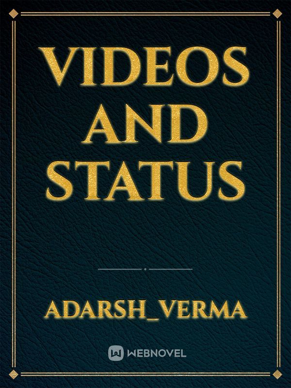 Videos And Status