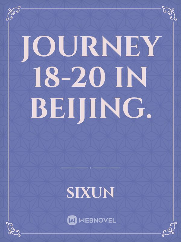 Journey 18-20
In Beijing. Book