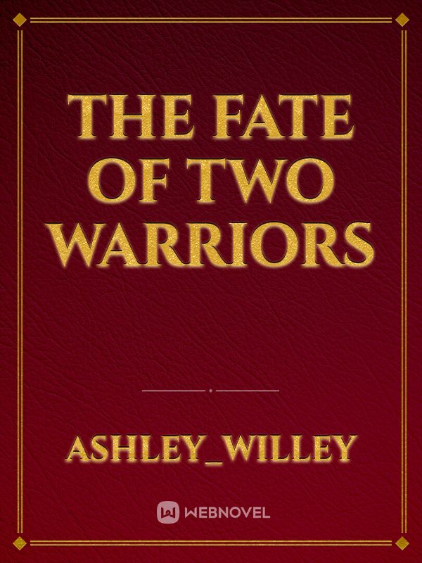 The fate of two Warriors