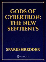 Gods of Cybertron: The New Sentients Book