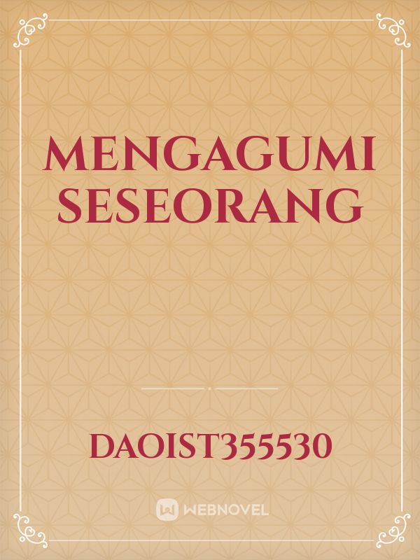 MENGAGUMI SESEORANG