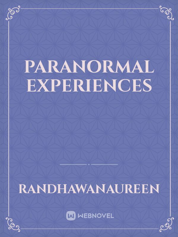Paranormal Experiences