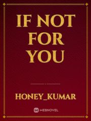 if not for you Book