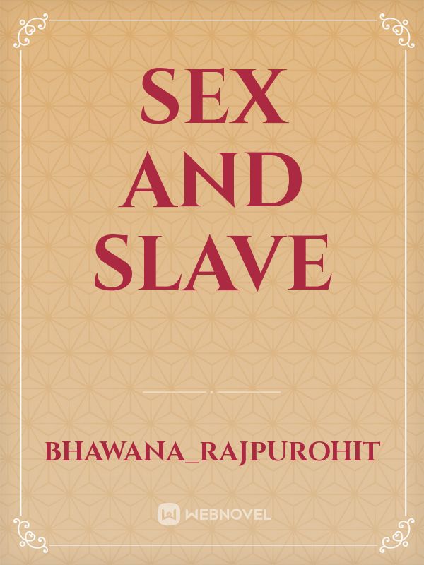 Sex and Slave