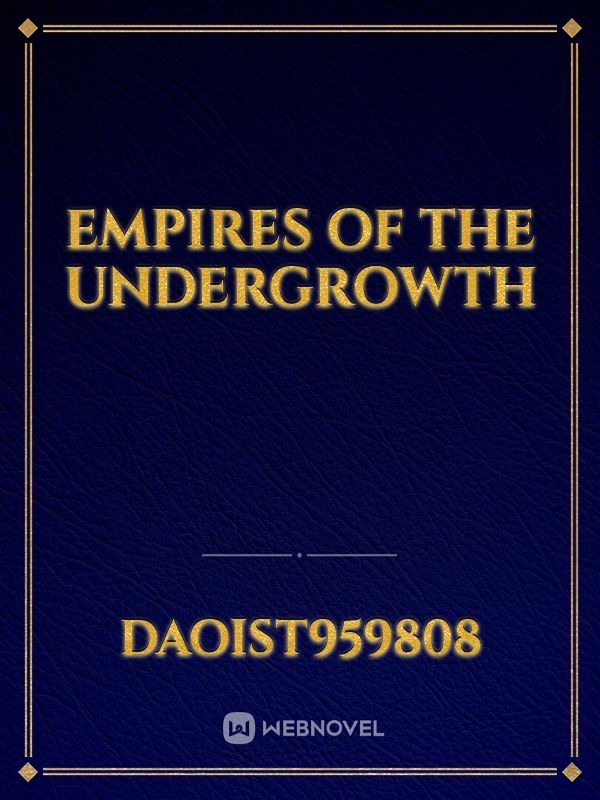 Empires of the Undergrowth Book