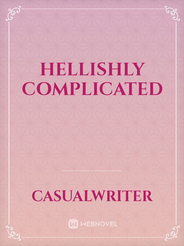 Hellishly Complicated