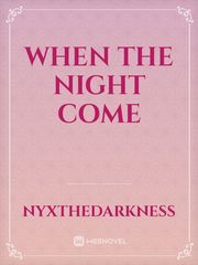 When The Night Come Book