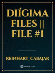 Diígima Files || File #1 Book
