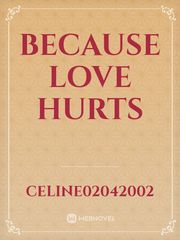 Because Love hurts Book