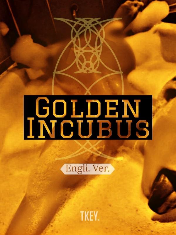 Golden Incubus (explicit)