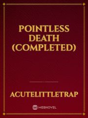 Pointless Death (Completed) Book