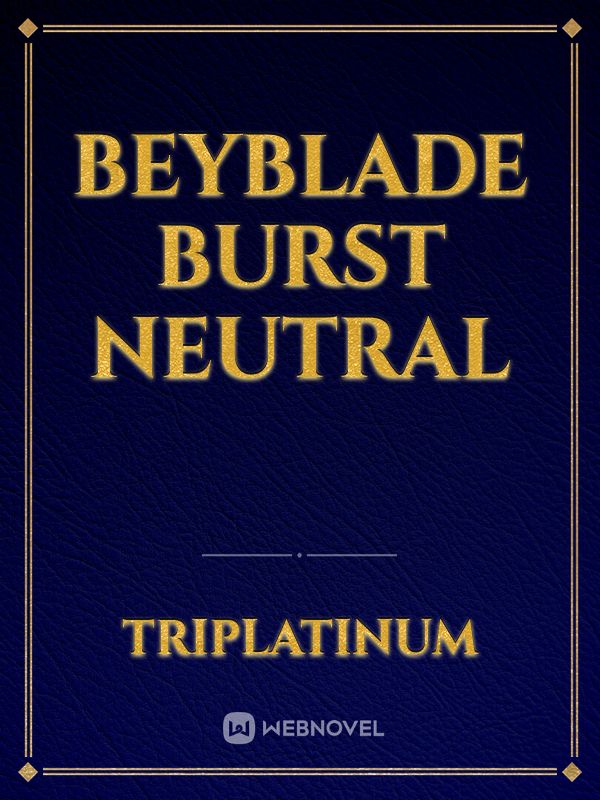 BeyBlade Burst Neutral