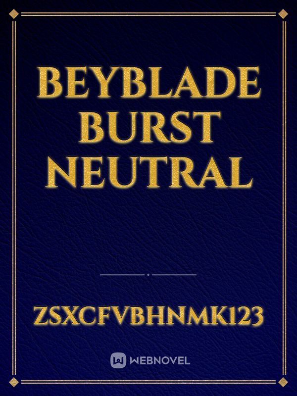BeyBlade Burst Neutral