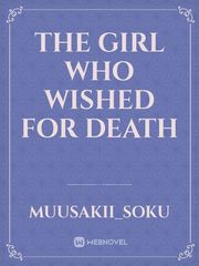 The girl who wished for death Book