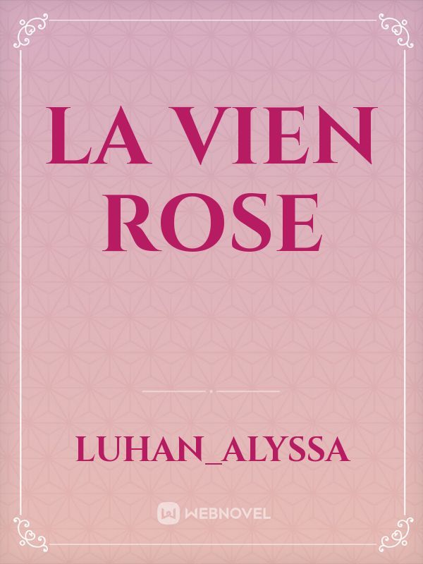 La Vien Rose