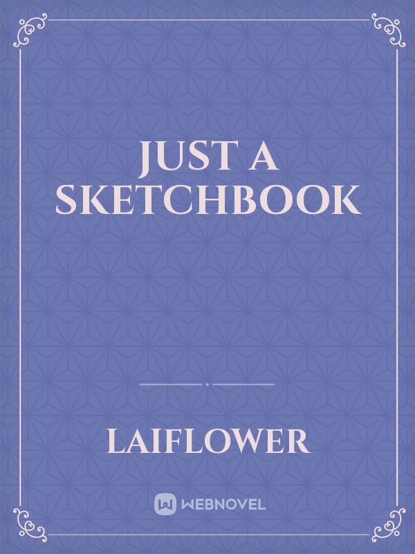 Just a sketchbook