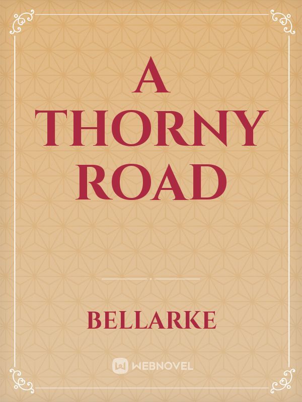A Thorny Road