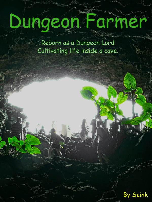 Dungeon Farming: Reborn as a Dungeon Lord, cultivating life inside a cave. Book