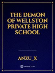 The Demon Of Wellston Private High School Book