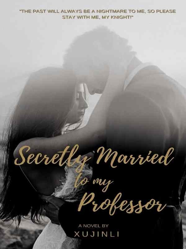 Secretly Married to My Professor Book