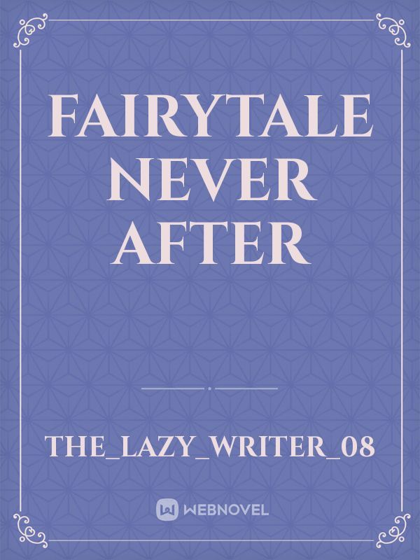 Fairytale Never After