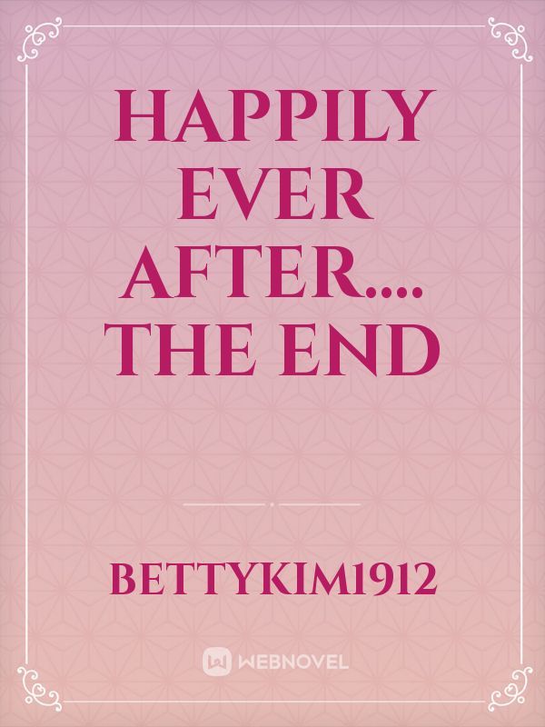 Happily ever after.... The end
