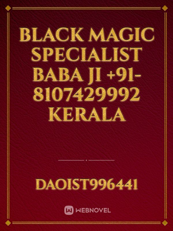 Black Magic Specialist Baba Ji +91-8107429992 Kerala
