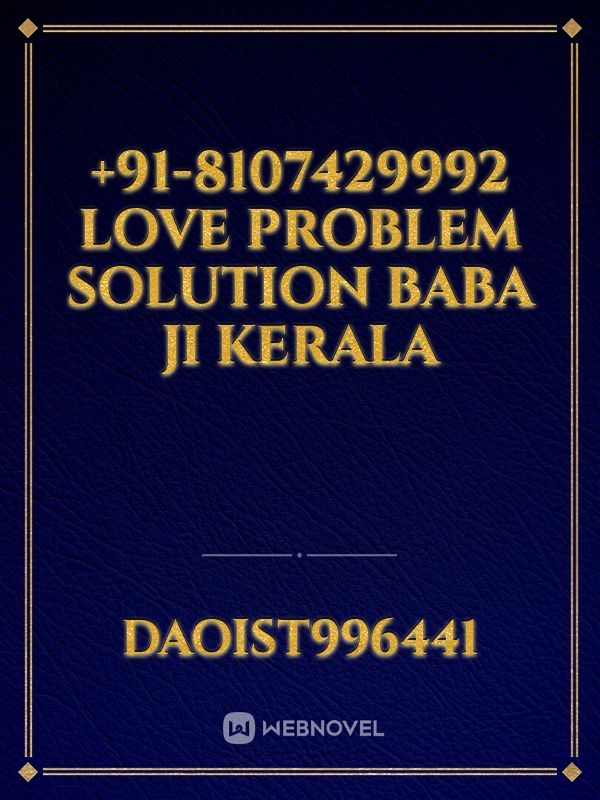 +91-8107429992 Love Problem Solution Baba Ji Kerala
