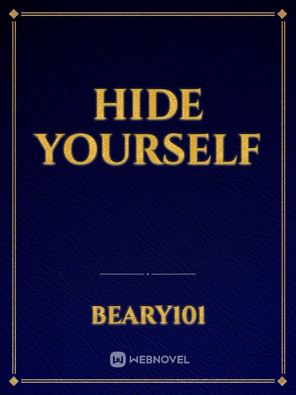 Hide yourself