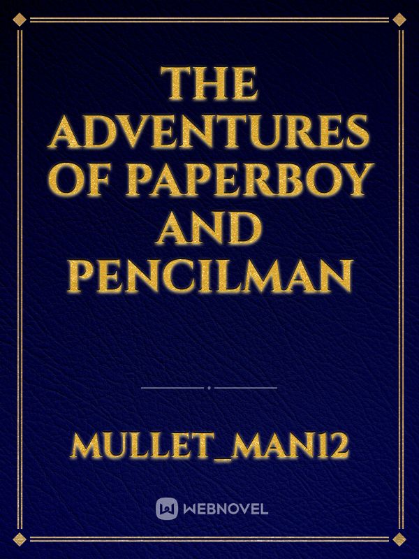 The Adventures of PaperBoy and PencilMan Book