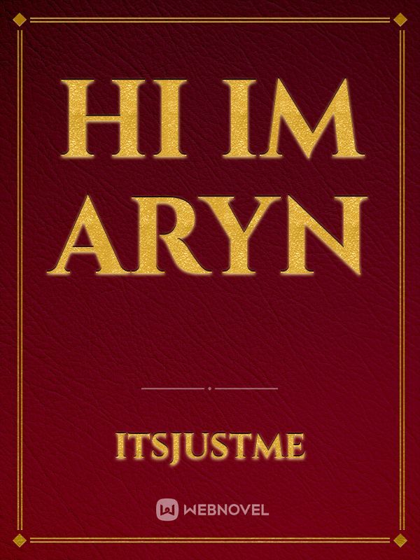Hi im Aryn Book