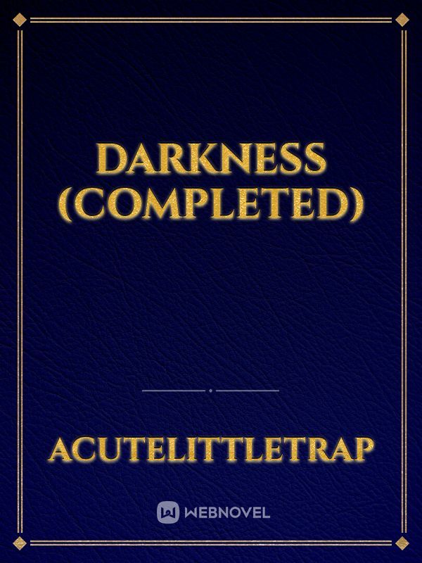 Darkness (Completed) Book