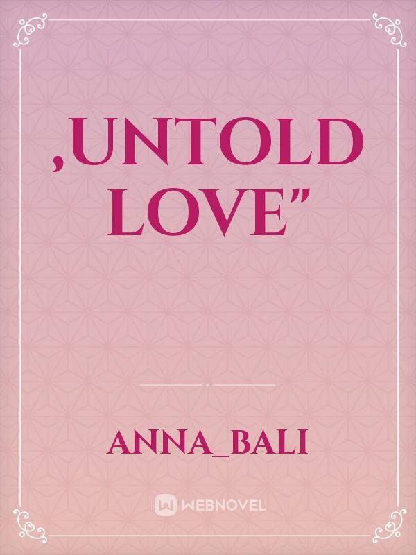 ,UNTOLD LOVE" Book
