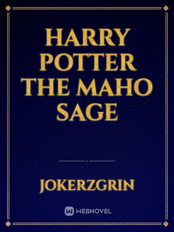 Harry Potter The Maho Sage
